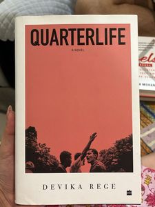 Quarterlife A Novel by Devika Rege