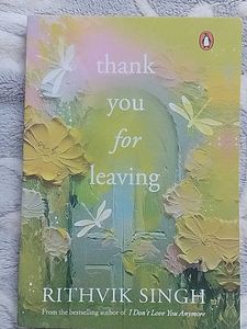 Thank You For Leaving by Rithvik Singh
