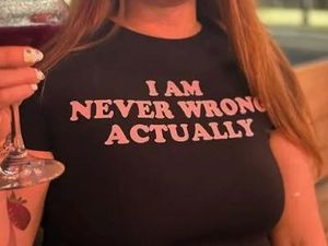 savana imported tee "I AM NEVER WRONG ACTUALLY"