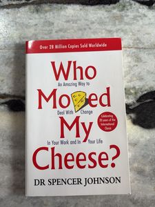Who Moved My Cheese? by Dr. Spencer Johnson