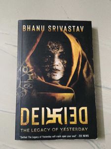 Deified:The Legacy Of Yesterday By Bhanu Srivastav