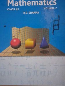 R.D. Sharma Mathematics Class 12 Vol 1 and 2