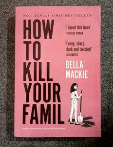 How To Kill Your Family By Bella Mackie