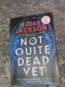 Not Quite Dead Yet by Holly Jackson