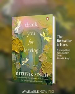 Thank You For Leaving - Rithvik Singh