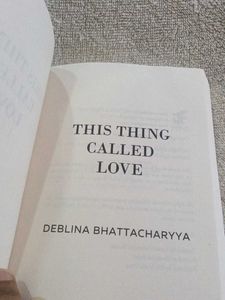 This Thing Called Love by Deblina Bhattacharyya