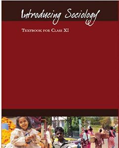 NCERT Textbook for Class-XI Introducing Sociology