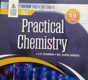 Practical Chemistry Class XII - ISC