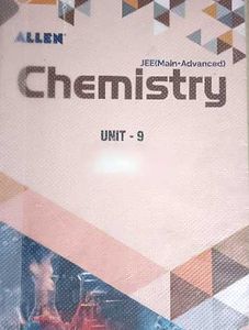 Allen Chemistry JEE Main+Advanced Unit 9