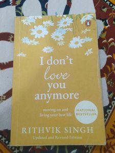 I Don't Love You Anymore by Rithvik Singh