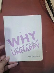 Why I Make Myself Unhappy Book