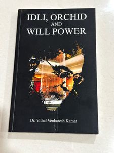 IDLI, ORCHID AND WILL POWER