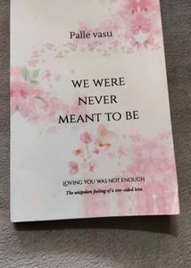 We Were Never Meant to Be Novel