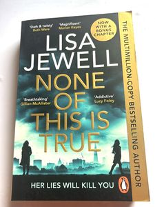 Lisa Jewell None Of This Is True Book