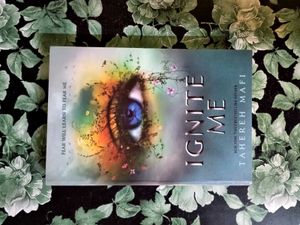 "Ignite Me" by Tahereh Mafi