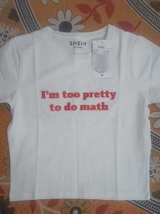 SHEIN T-SHIRT FOR WOMEN - "I'm Too Pretty" (50% of