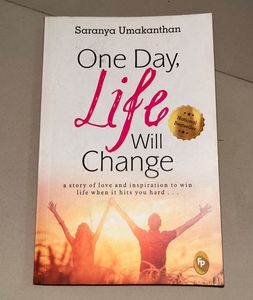 One Day, Life Will Change