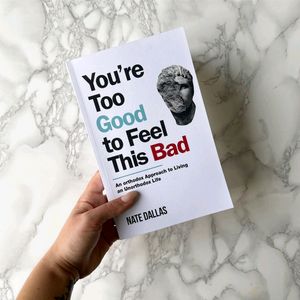 🆕 You Are Too Good To Feel This Bad Book