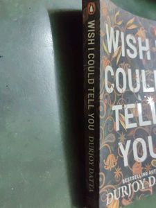 Wish I Could Tell You - Durjoy Datta
