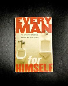 Every Man for Himself : 10 Stories about a Guy