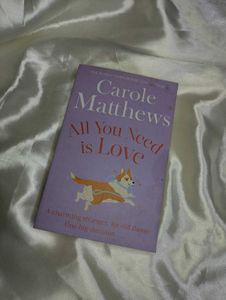 Novel: All You Need Is Love, Carole Matthews