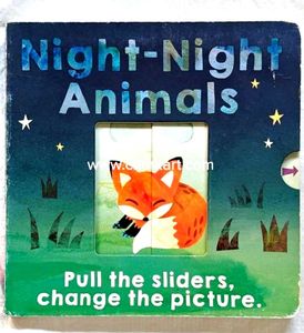 Night-Night Animals : Pull the Sliders change th