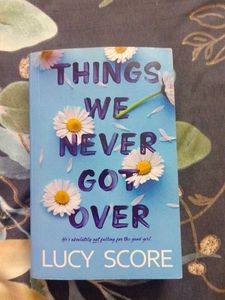 Things We Never Got Over by Lucy Score