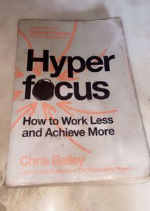 Hyperfocus: How to Work Less
