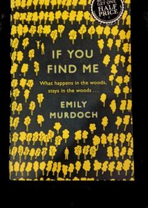 If You Find Me by Emily Murdoch