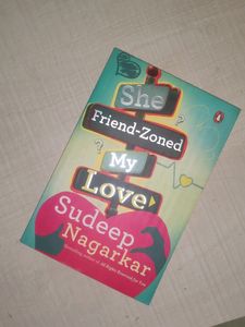 She Friend zoned My Love Sudeep Nagarkar