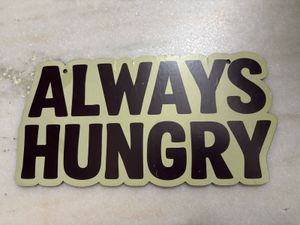 Wall Art -Always Hungry