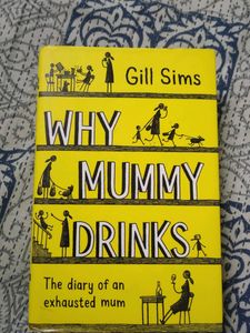 Why Mummy Drinks