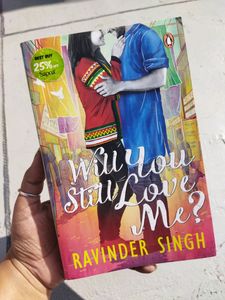 Will You Still Love Me By Ravinder Singh