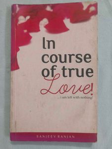 In Course of True Love! by Sanjeev Ranjan