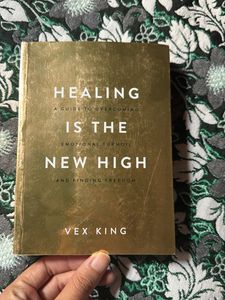Healing Is The New High by Vex King