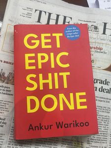 Get Epic s*it Done by Ankur Warikoo