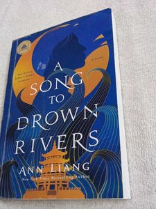 A Song to Drown Rivers by Ann Liang