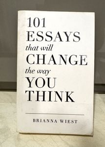 101 Essays That Will Change the Way You Think