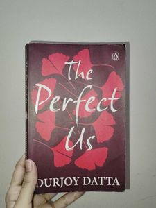 The Perfect Us by Durjoy Datta