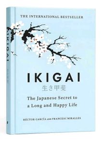 Ikigai: The Japanese Secret to a Long and Happy❤️