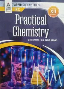 Practical Chemistry Class XII - ISC