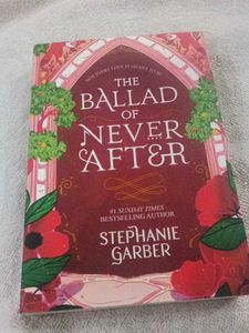 The Ballad of Never After by Stephanie Garber