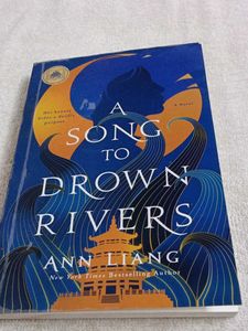 A Song to Drown Rivers by Ann Liang