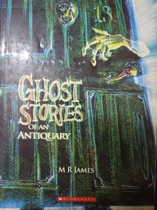 Ghost Story of an Antiquary by M R James