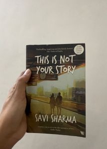 This Is Not Your Story by Savi Sharma