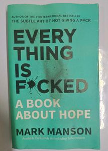 Everything Is F*cked by Mark Manson