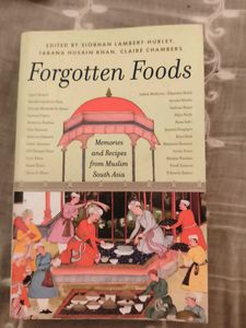 Forgotten Foods: Memories and Recipes from Muslim