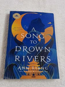 A Song to Drown Rivers by Ann Liang
