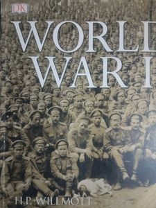 World War I by H.P. Willmott
