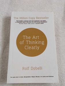 The Art of Thinking Clearly by Rolf Dobelli